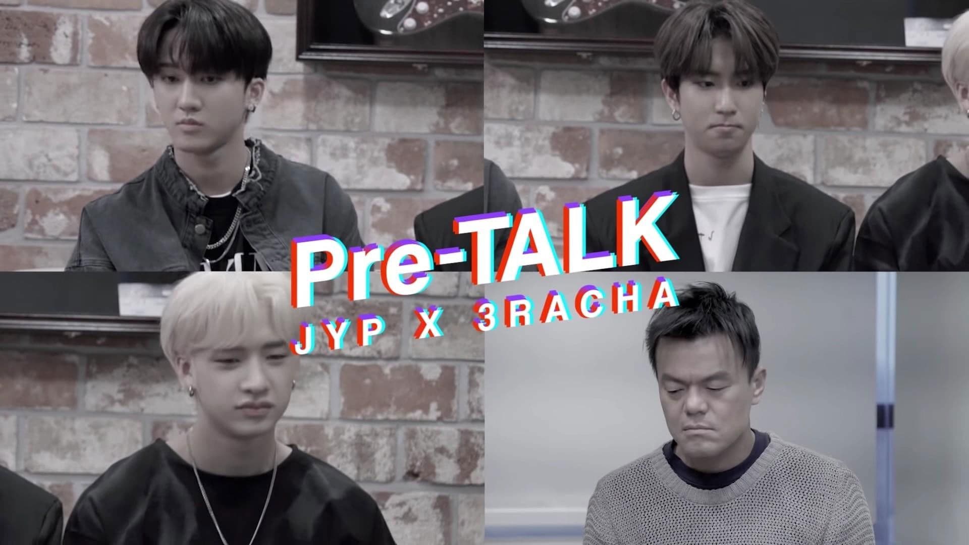 Pre-TALK - JYP X 3RACHA