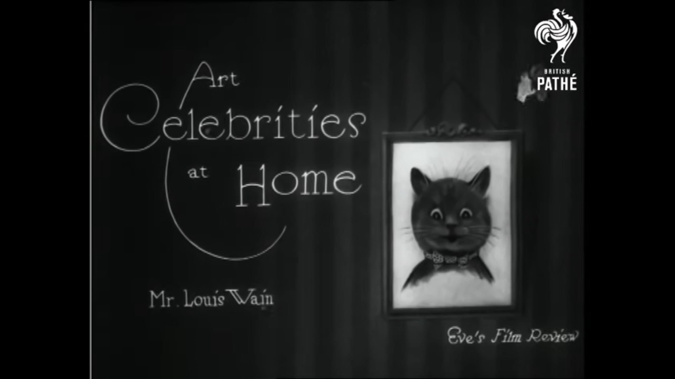 Art Celebrities at Home - Mr Louis Wain