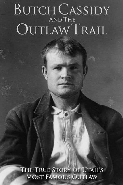 Butch Cassidy and the Outlaw Trail
