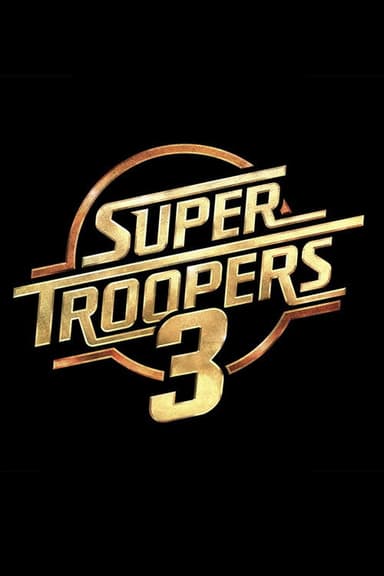 Super Troopers 3