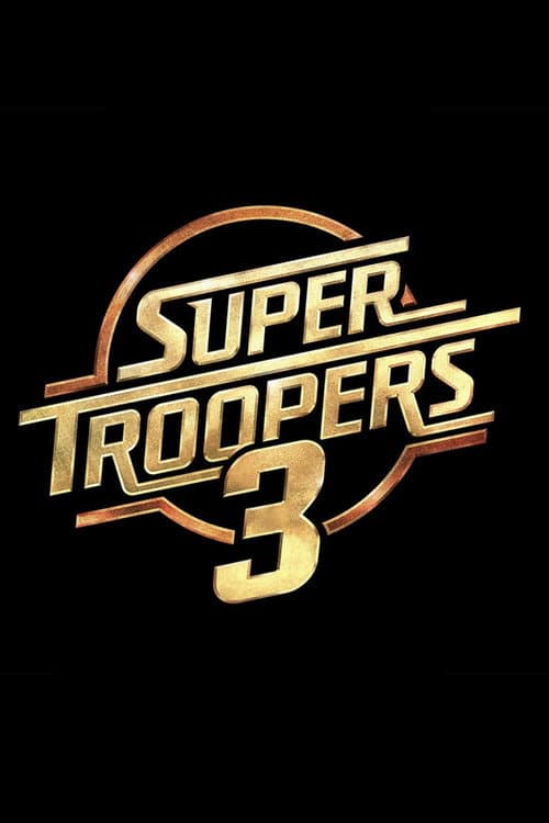 Super Troopers 3