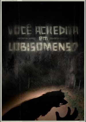 Você Acredita em Lobisomens?