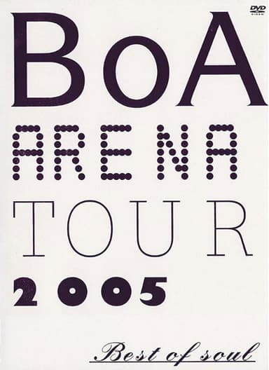 BoA  ARENA TOUR 2005 BEST OF SOUL