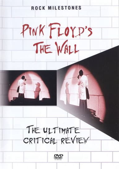 Rock Milestones: Pink Floyd's The Wall (The Ultimate Critical Review)