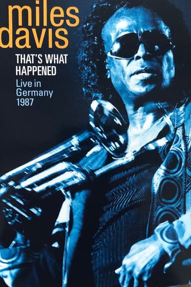 Miles Davis - That's what happened - Live in Germany 1987