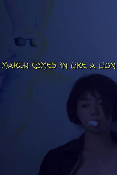 March Comes In Like a Lion