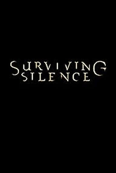 Surviving Silence
