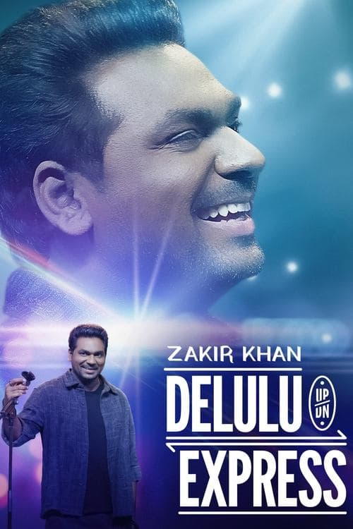 Zakir Khan: Delulu Express