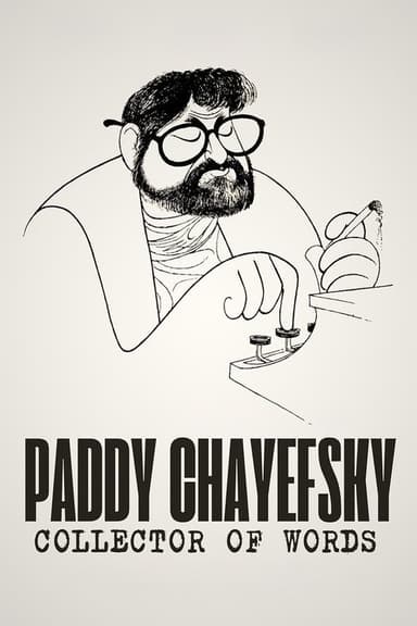 Paddy Chayefsky: Collector of Words