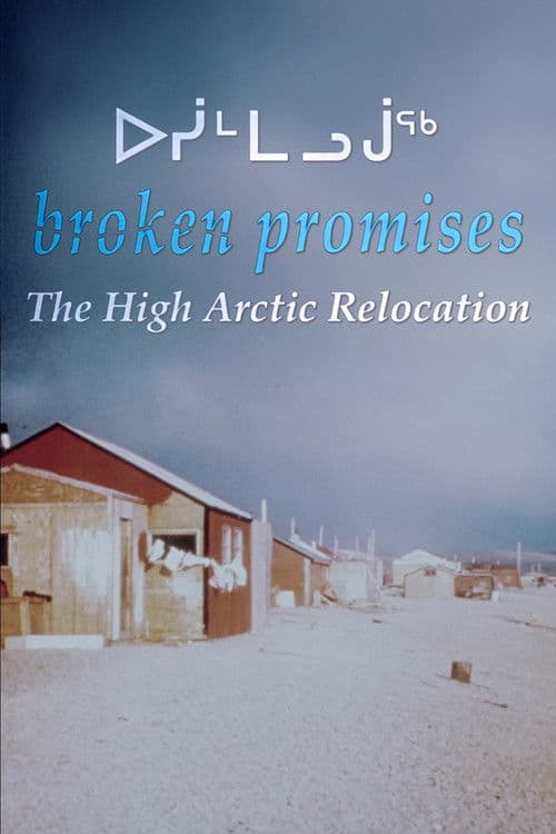 Broken Promises: The High Arctic Relocation