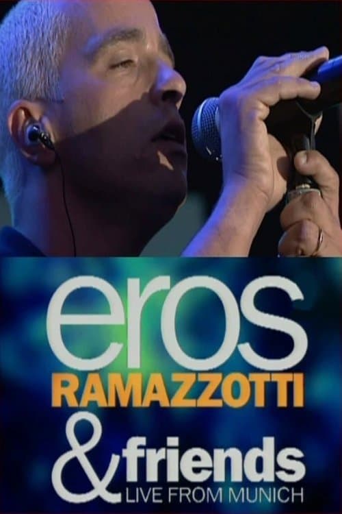 Eros Ramazzotti & Friends: Live From Munich