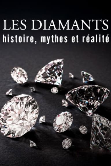 Les diamants : Histoire, mythes et réalité