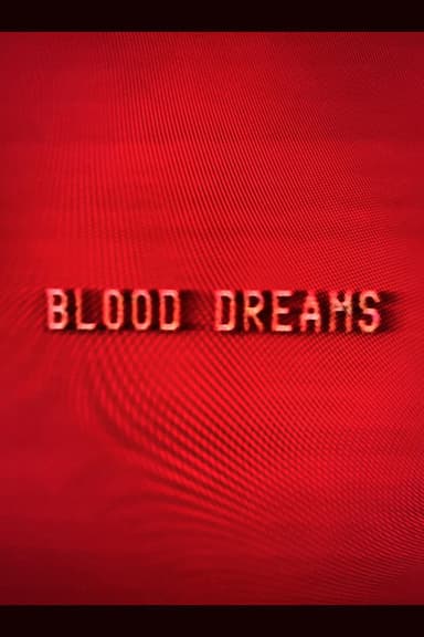 Blood Dreams