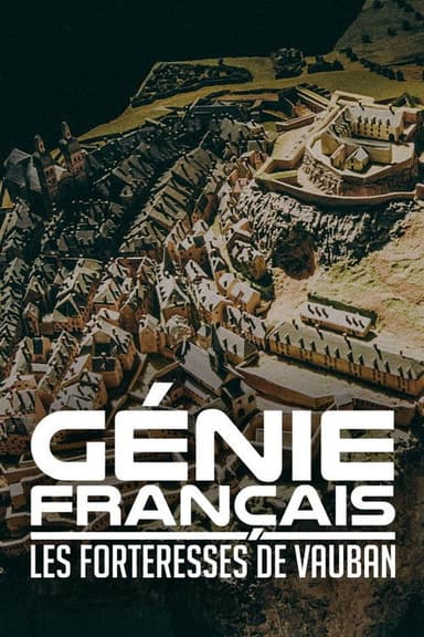 Génie Français – Les Forteresses de Vauban