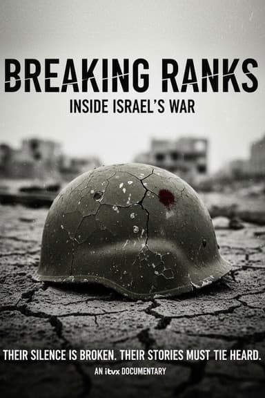 Breaking Ranks: Inside Israel's War