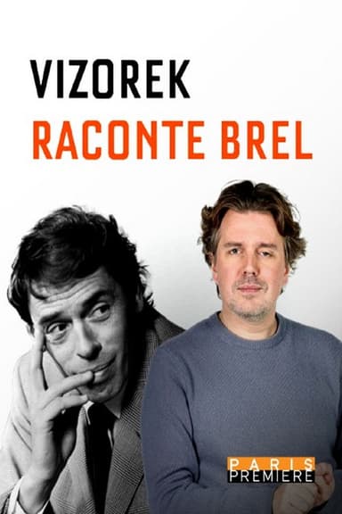 Vizorek raconte Brel