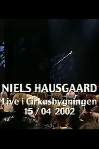 Niels Hausgaard: Live i Cirkusbygningen