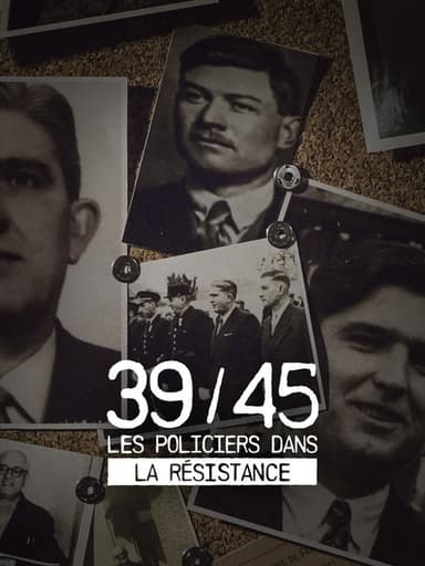 39-45 : Les policiers dans la résistance