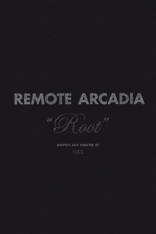 Remote Arcadia: Root
