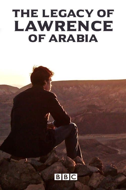 The Legacy of Lawrence of Arabia