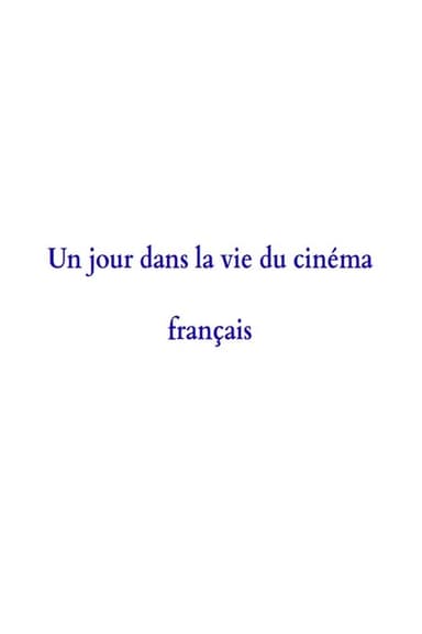 A Day in the Life of French Cinema