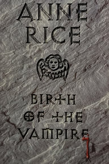 Anne Rice: Birth of the Vampire