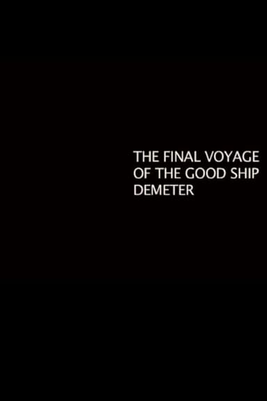 The Final Voyage of the Good Ship Demeter