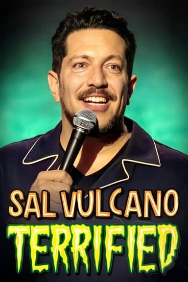 Sal Vulcano: Terrified