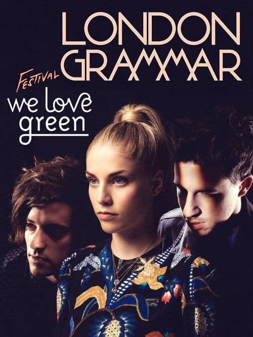 London Grammar - We Love Green Festival