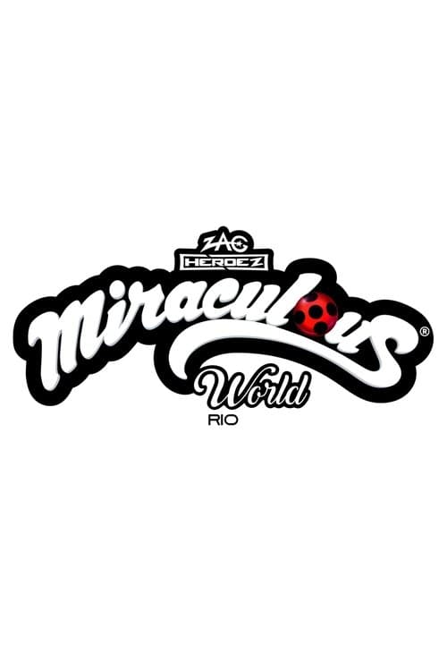 Miraculous World : Rio de Janeiro