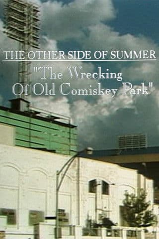 The Wrecking of Old Comiskey Park