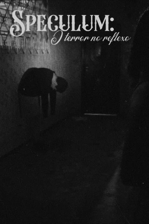 Speculum: o terror do reflexo