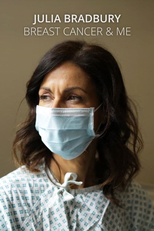 Julia Bradbury: Breast Cancer and Me