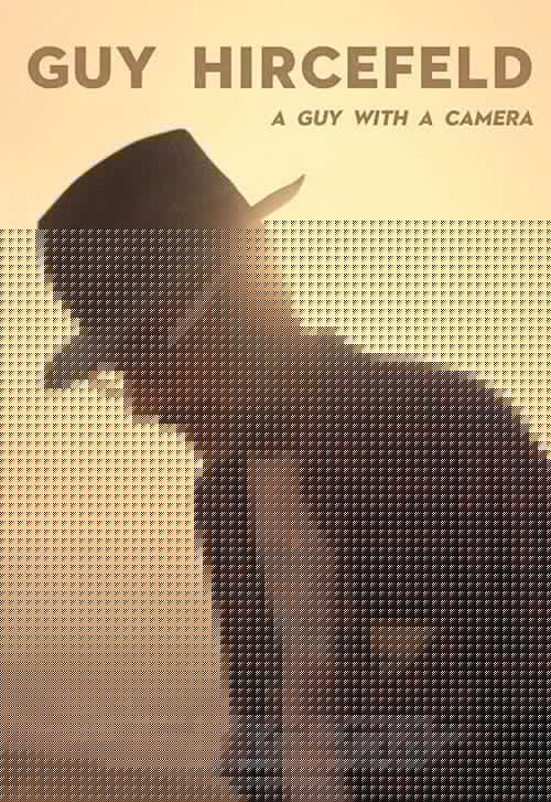 Guy Hircefeld: A Guy with a Camera