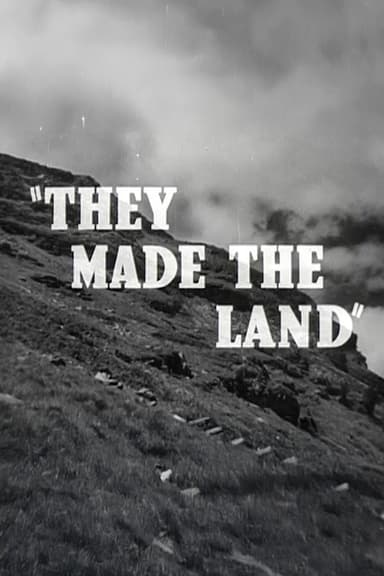 They Made the Land