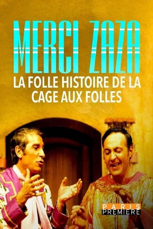 Merci Zaza - La Folle Histoire de la Cage aux Folles