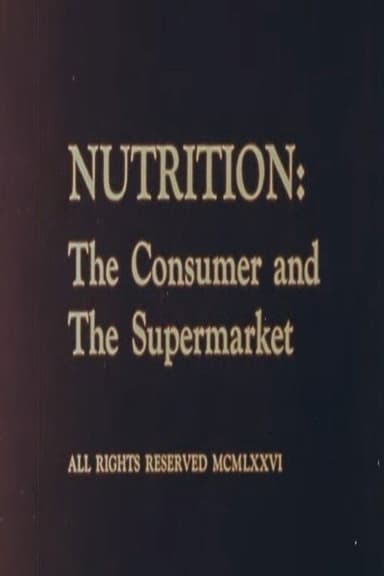 Nutrition: The Consumer and The Supermarket