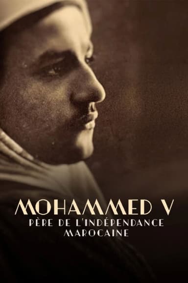Mohammed V, père de l'indépendance marocaine