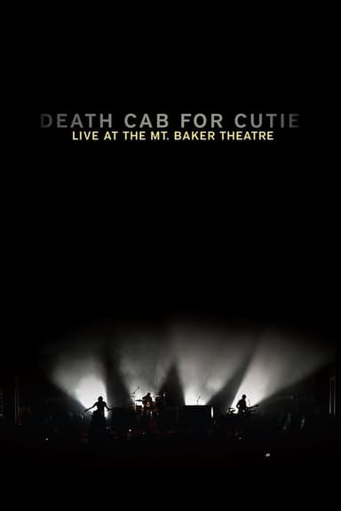 Death Cab for Cutie: Live at the Mt. Baker Theatre