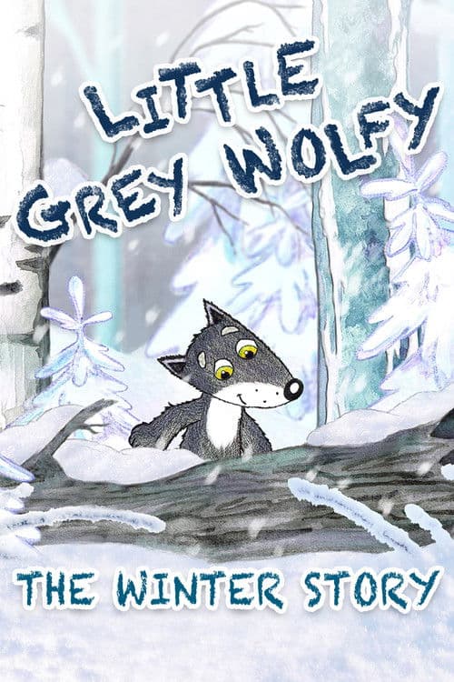 The Little Grey Wolfy: The Winter Story