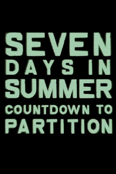 Seven Days in Summer: Countdown to Partition