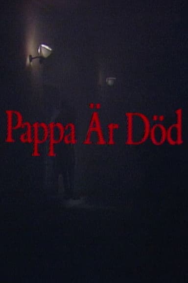 Pappa är död