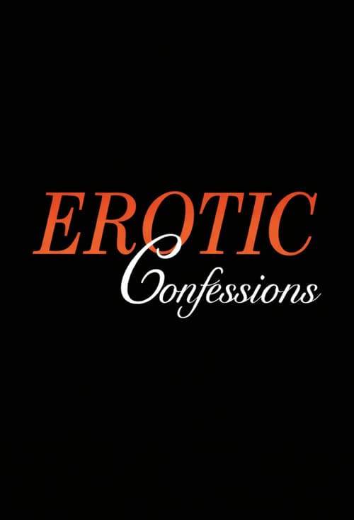 Erotic Confessions: Volume 1