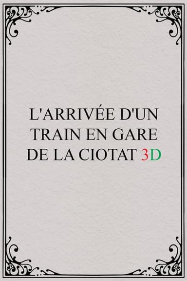 The Arrival of a Train at La Ciotat 3D
