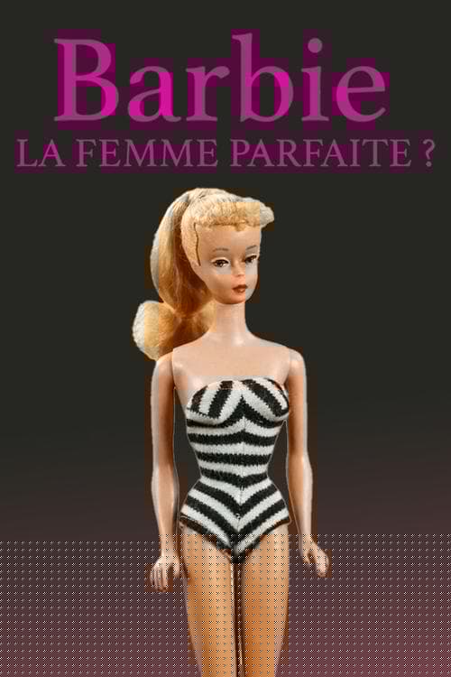 Barbie: The Perfect Woman?