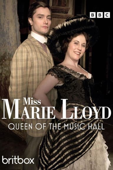 Miss Marie Lloyd: Queen of the Music Hall