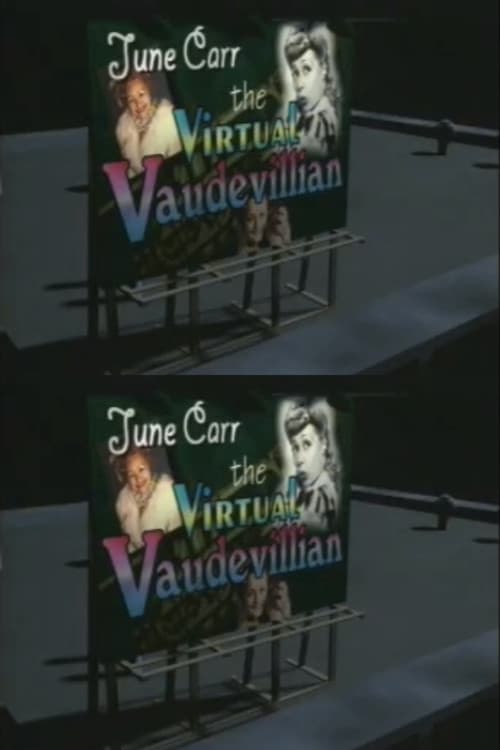 June Carr: The Virtual Vaudevillian