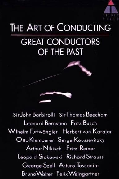 The Art of Conducting: Great Conductors of the Past