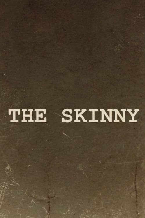The Skinny