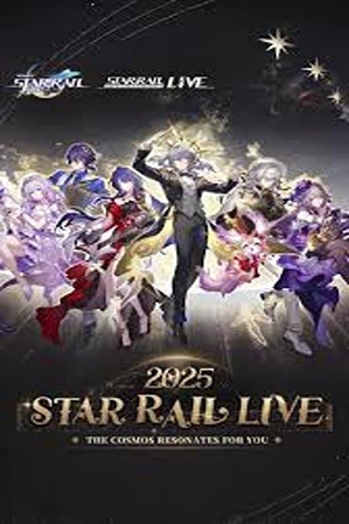 Star Rail LIVE 2025 - Honkai: Star Rail 2nd Anniversary Concert
